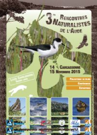 3èmes Rencontres Naturalistes de l'Aude. Du 14 au 15 novembre 2015 à Carcassonne. Aude. 